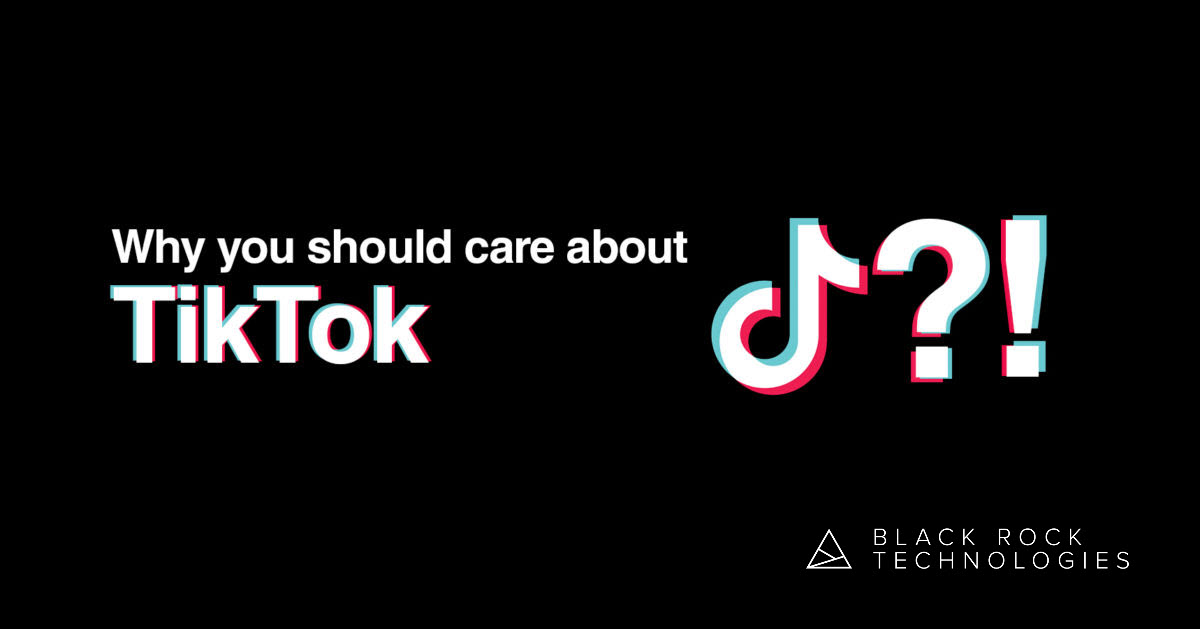 WHY SHOULD I CARE ABOUT TIKTOK?